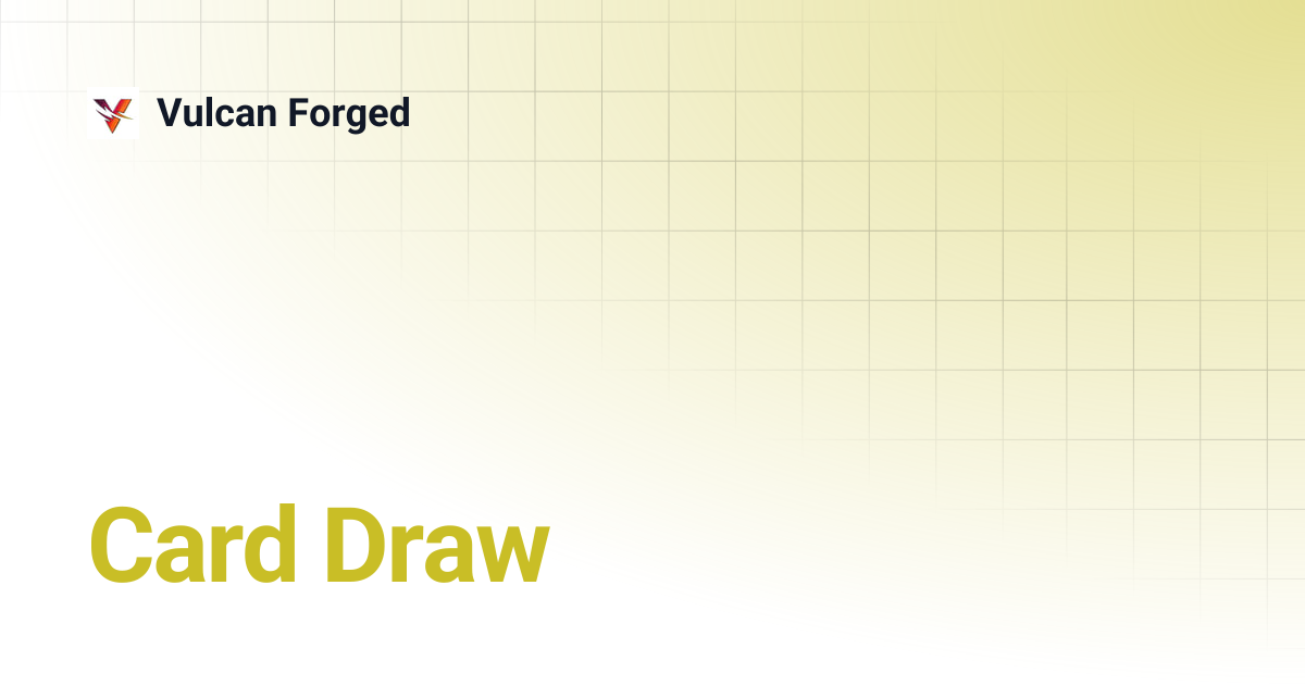Card Draw | Vulcan Forged